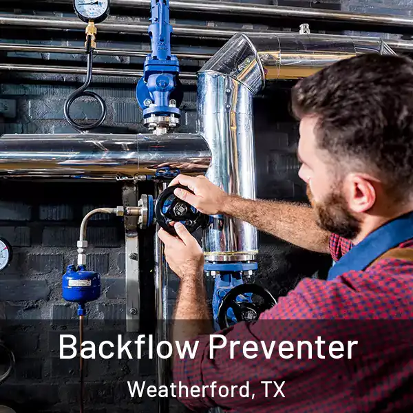  Backflow Preventer Weatherford, TX