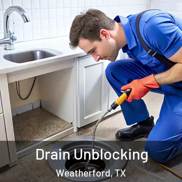  Drain Unblocking Weatherford, TX