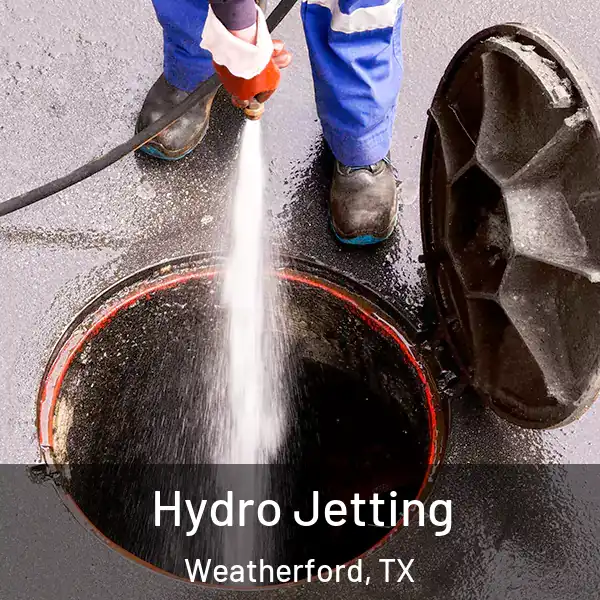  Hydro Jetting Weatherford, TX