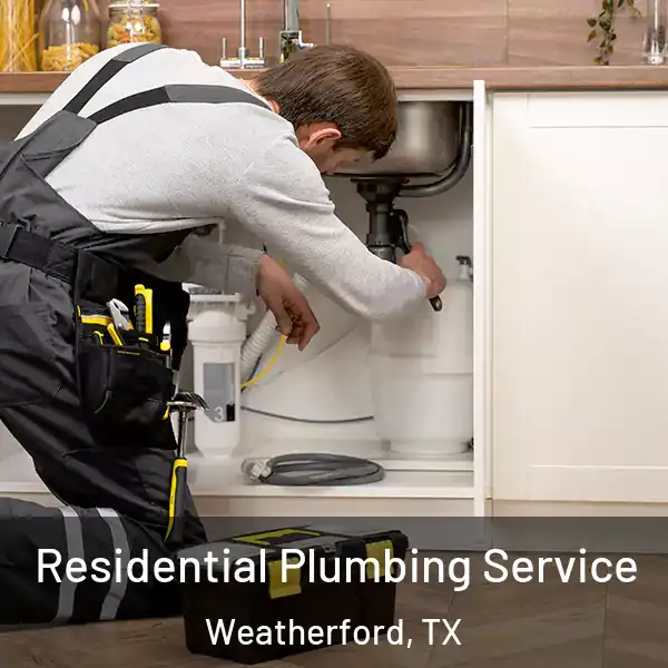  Residential Plumbing Service Weatherford, TX