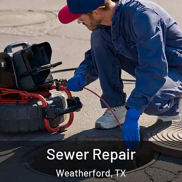  Sewer Repair Weatherford, TX
