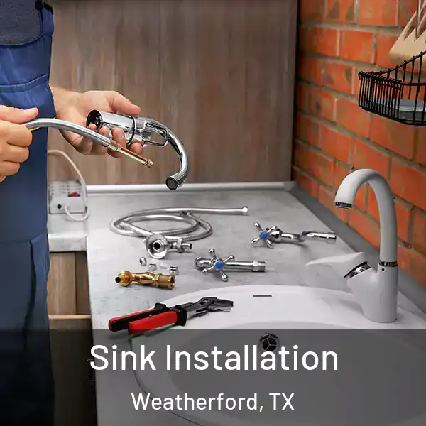  Sink Installation Weatherford, TX