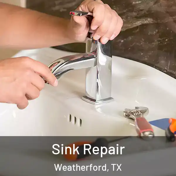  Sink Repair Weatherford, TX