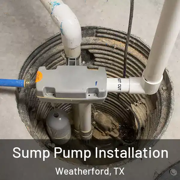  Sump Pump Installation Weatherford, TX