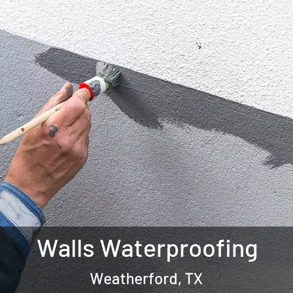  Walls Waterproofing Weatherford, TX