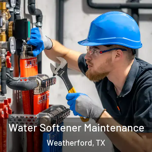  Water Softener Maintenance Weatherford, TX