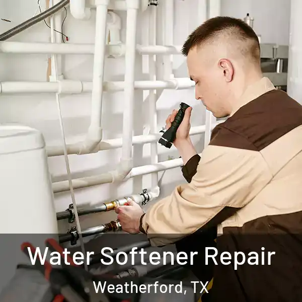  Water Softener Repair Weatherford, TX